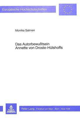 bokomslag Das Autorbewusstsein Annette Von Droste-Huelshoffs