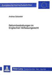 bokomslag Reformbestrebungen Im Englischen Verfassungsrecht