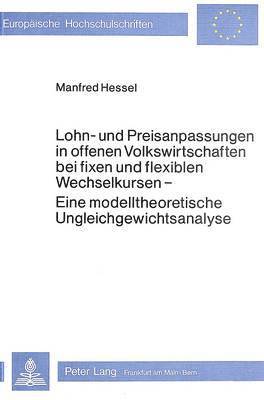 bokomslag Lohn- Und Preisanpassungen in Offenen Volkswirtschaften Bei Fixen Und Flexiblen Wechselkursen