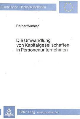 bokomslag Die Umwandlung Von Kapitalgesellschaften in Personenunternehmen