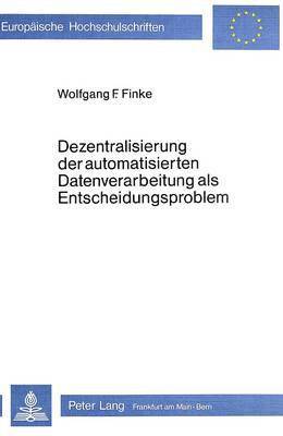 bokomslag Dezentralisierung Der Automatisierten Datenverarbeitung ALS Entscheidungsproblem