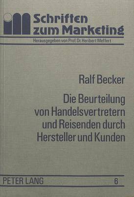 bokomslag Die Beurteilung Von Handelsvertretern Und Reisenden Durch Hersteller Und Kunden