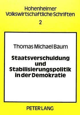 bokomslag Staatsverschuldung Und Stabilisierungspolitik in Der Demokratie