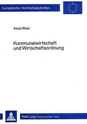 Kommunalwirtschaft Und Wirtschaftsordnung 1