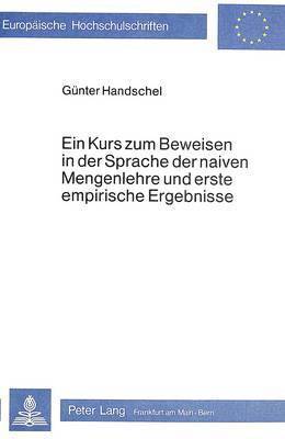 bokomslag Ein Kurs Zum Beweisen in Der Sprache Der Naiven Mengenlehre Und Erste Empirische Ergebnisse