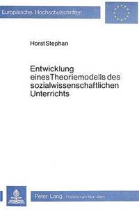 bokomslag Entwicklung Eines Theoriemodells Des Sozialwissenschaftlichen Unterrichts