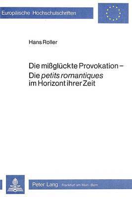 Die Missglueckte Provokation - Die Petits Romantiques Im Horizont Ihrer Zeit 1