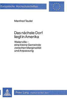 bokomslag Das Naechste Dorf Liegt in Amerika