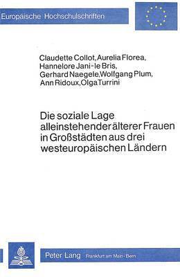 bokomslag Die Soziale Lage Alleinstehender Aelterer Frauen in Grossstaedten Aus Drei Westeuropaeischen Laendern