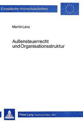 Aussensteuerrecht Und Organisationsstruktur 1