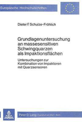 bokomslag Grundlagenuntersuchung an Massesensitiven Schwingquarzen ALS Impaktionsflaechen