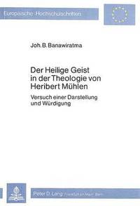 bokomslag Der Heilige Geist in Der Theologie Von Heribert Muehlen