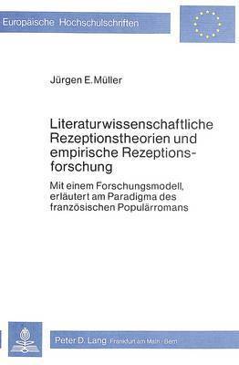 Literaturwissenschaftliche Rezeptionstheorien Und Empirische Rezeptionsforschung 1