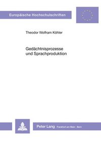 bokomslag Gedaechtnisprozesse Und Sprachproduktion