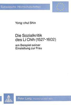 Die Sozialkritik Des Li Chih (1527-1602) 1