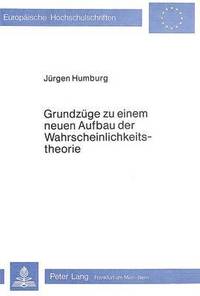 bokomslag Grundzuege Zu Einem Neuen Aufbau Der Wahrscheinlichkeitstheorie