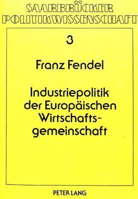 bokomslag Industriepolitik Der Europaeischen Wirtschaftsgemeinschaft