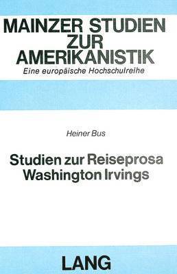 Studien Zur Reiseprosa Washington Irvings 1