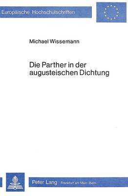 Die Parther in Der Augusteischen Dichtung 1