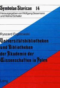 bokomslag Universitaetsbibliotheken Und Bibliotheken Der Akademie Der Wissenschaften in Polen