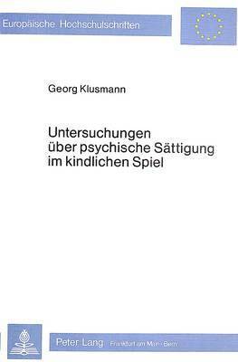 bokomslag Untersuchungen Ueber Psychische Saettigung Im Kindlichen Spiel