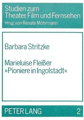 Marieluise Fleisser Â«Pioniere In IngolstadtÂ» 1