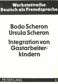 bokomslag Integration Von Gastarbeiterkindern