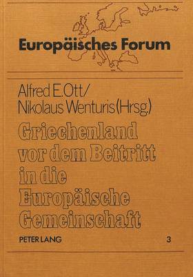 bokomslag Griechenland VOR Dem Beitritt in Die Europaeische Gemeinschaft