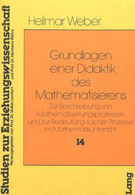 bokomslag Grundlagen Einer Didaktik Des Mathematisierens