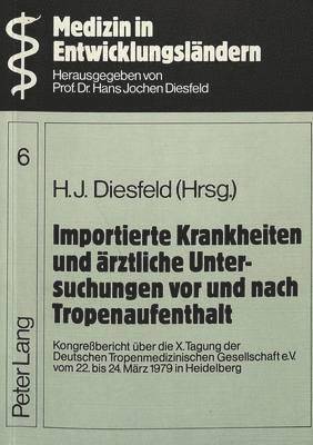 bokomslag Importierte Krankheiten Und Aerztliche Untersuchungen VOR Und Nach Tropenaufenthalt