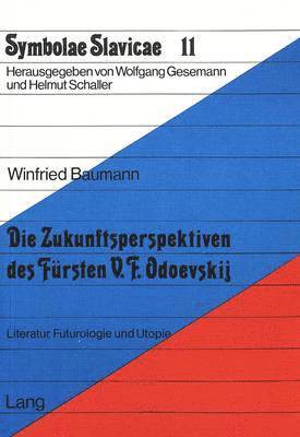 bokomslag Die Zukunftsperspektiven Des Fuersten V.F. Odoevskij