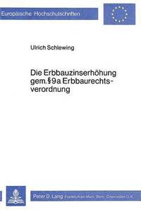 bokomslag Die Erbbauzinserhoehung Gem.  9a Erbbaurechtsverordnung