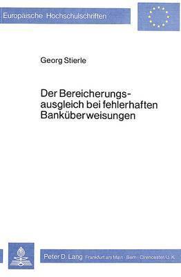 bokomslag Der Bereicherungsausgleich Bei Fehlerhaften Bankueberweisungen