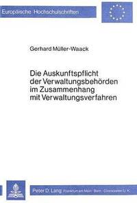 bokomslag Die Auskunftspflicht Der Verwaltungsbehoerden Im Zusammenhang Mit Verwaltungverfahren