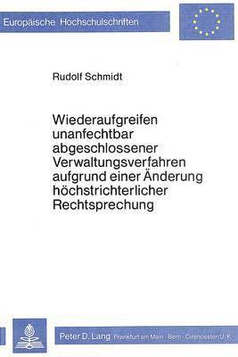 bokomslag Wiederaufgreifen Unanfechtbar Abgeschlossener Verwaltungsverfahren Aufgrund Einer Aenderung Hoechstrichterlicher Rechtsprechung