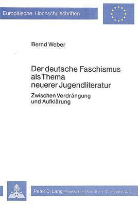 bokomslag Der Deutsche Faschismus ALS Thema Neuerer Jugendliteratur