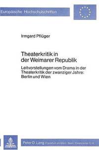 bokomslag Theaterkritik in Der Weimarer Republik