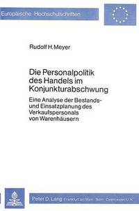 bokomslag Die Personalpolitik Des Handels Im Konjunkturabschwung