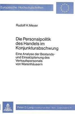 bokomslag Die Personalpolitik Des Handels Im Konjunkturabschwung