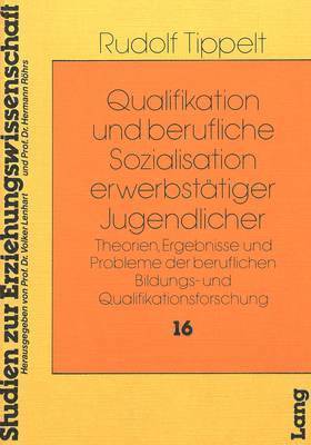 bokomslag Qualifikation Und Berufliche Sozialisation Erwerbstaetiger Jugendlicher