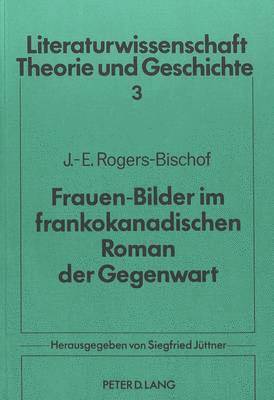 bokomslag Frauen-Bilder Im Frankokanadischen Roman Der Gegenwart