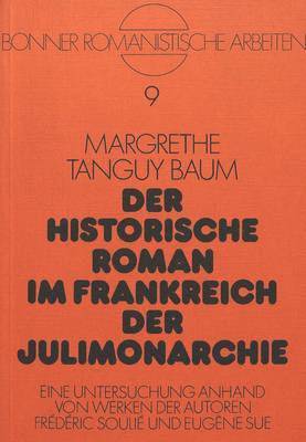 bokomslag Der Historische Roman Im Frankreich Der Julimonarchie