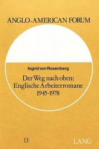 bokomslag Der Weg Nach Oben: Englische Arbeiterromane 1945-1978