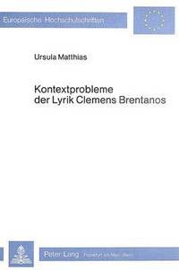 bokomslag Kontextprobleme Der Lyrik Clemens Brentanos