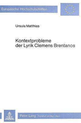 Kontextprobleme Der Lyrik Clemens Brentanos 1