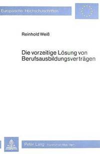 bokomslag Die Vorzeitige Loesung Von Berufsausbildungsvertraegen