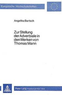 bokomslag Zur Stellung Der Adverbiale in Den Werken Von Thomas Mann