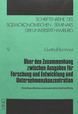 bokomslag Ueber Den Zusammenhang Zwischen Ausgaben Fuer Forschung Und Entwicklung Und Unternehmenskonzentration