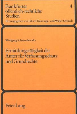 bokomslag Ermittlungstaetigkeit Der Aemter Fuer Verfassungsschutz Und Grundrechte