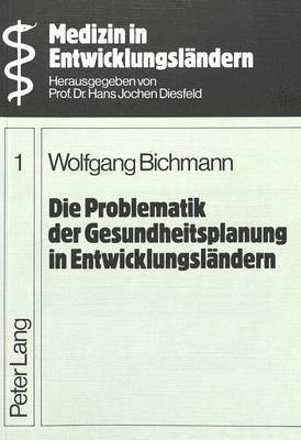 bokomslag Die Problematik Der Gesundheitsplanung in Entwicklungslaendern